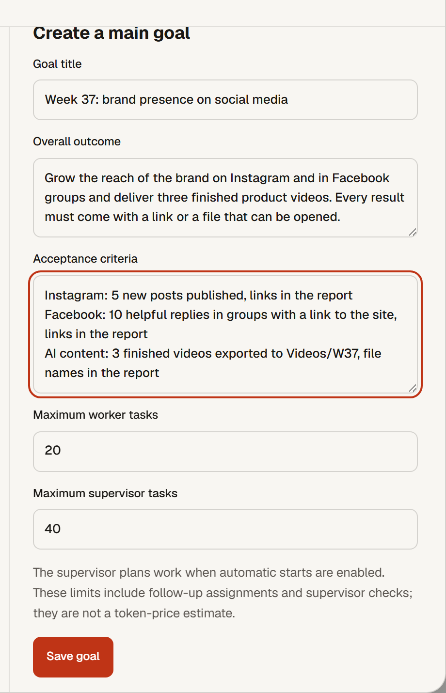 The Create a main goal form filled with the example: title, overall outcome, three criteria one per channel, limits 20 and 40, Save goal button